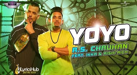 YoYo Lyrics RS Chauhan Feat IKKA & Rishi Rich