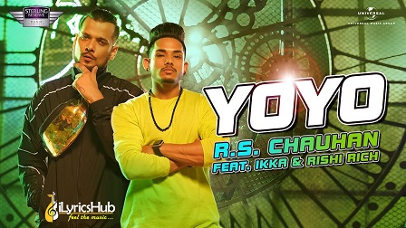 YoYo Lyrics RS Chauhan Feat IKKA & Rishi Rich