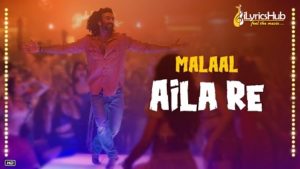 Aila Re Lyrics Malaal | Vishal Dadlani