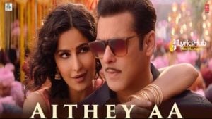 Aithey Aa Lyrics Bharat Salman Khan