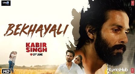 Bekhayali Lyrics Kabir Singh | Sachet Tandon