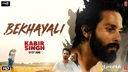 Bekhayali Lyrics Kabir Singh | Sachet Tandon