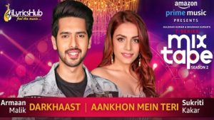 Darkhaast Aankhon Mein Teri Lyrics MixTape