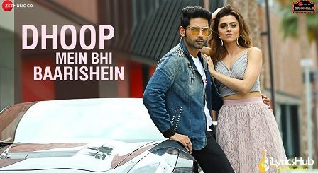 Dhoop Mein Bhi Baarishein Lyrics Yasser Desai