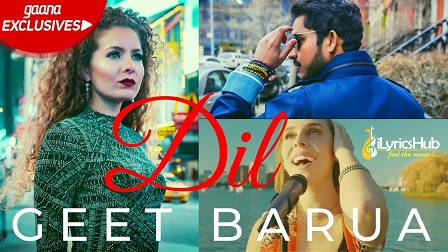 Dil Lyrics Geet Barua, Jackie Foster