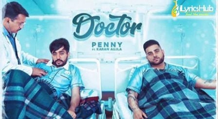 Doctor Lyrics - Karan Aujla | Penny