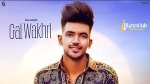 Gal Wakhri Lyrics Dilnoor