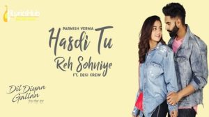 Hasdi Tu Reh Sohniye Lyrics by Parmish Verma