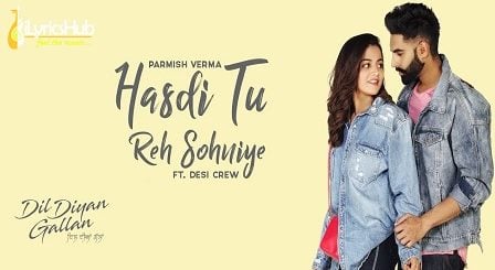 Hasdi Tu Reh Sohniye Lyrics by Parmish Verma