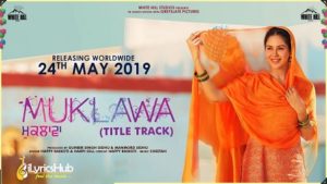 Muklawa Lyrics Happy Raikoti, Harpi Gill