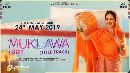 Muklawa Lyrics Happy Raikoti, Harpi Gill