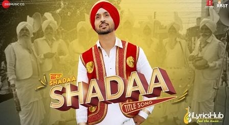 Shada Lyrics Diljit Dosanjh Shadaa Title Song