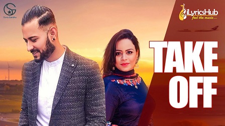 Take Off Lyrics Garry Sandhu, Gurlez Akhtar