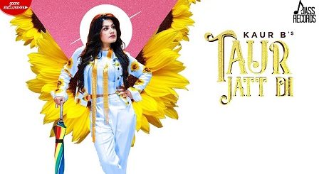 Taur Jatt Di Lyrics Kaur B