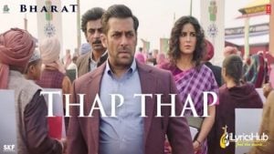 Thap Thap Lyrics Bharat by Sukhwinder Singh 