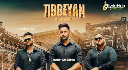 Tibbeyan Ala Jatt Lyrics Harf Cheema, Gurlez Akhtar