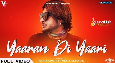 Yaaran Di Yaari Lyrics Vadda Grewal