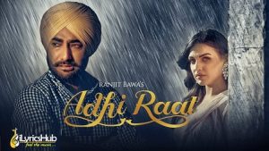 Adhi Raat Lyrics Ranjit Bawa