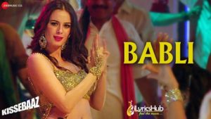 Babli Lyrics - Kissebaaz | Mamta Sharma