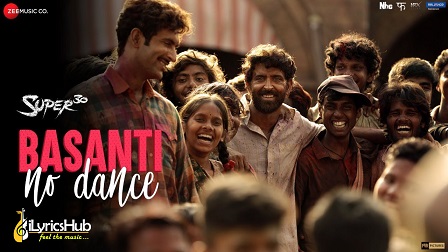 Basanti No Dance Lyrics Super 30 | Hrithik Roshan