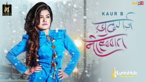 Khudgarz Mohabbat Lyrics Kaur B