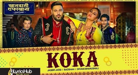 Koka Lyrics Khandaani Shafakhana | Badshah, Dhvani Bhanushali