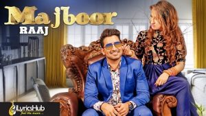 Majboor Lyrics Raaj