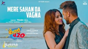 Mere Sahan Da Vagna Lyrics - Prabh Gill