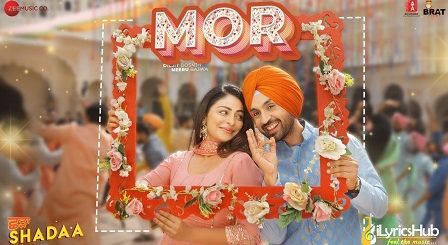 Mor Lyrics Shadaa | Diljit Dosanjh