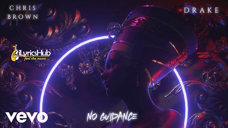 No Guidance Lyrics - Chris Brown | Drake