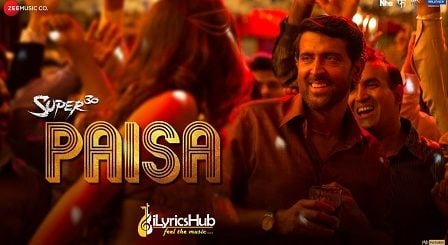 Paisa Lyrics Super 30 | Vishal Dadlani