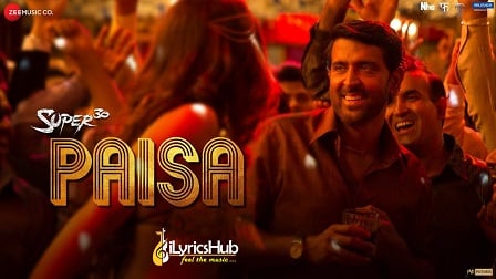 Paisa Lyrics Super 30 | Vishal Dadlani