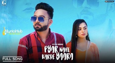 Pyar Nai Karde Yaara Lyrics Kevin Sidhu, Afsana Khan