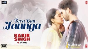 Tera Ban Jaunga Lyrics In English | Kabir Singh