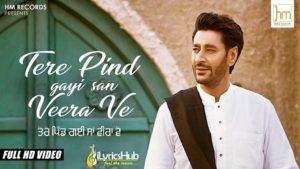 Tere Pind Gayi San Veera Ve Lyrics Harbhajan Mann