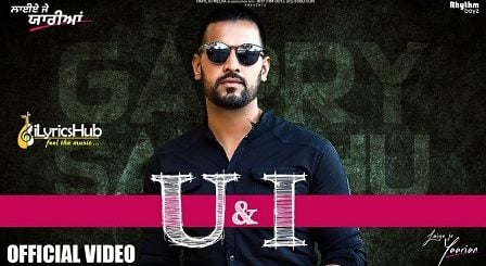 U & I Lyrics Garry Sandhu