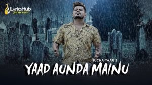 Yaad Aunda Mainu Lyrics Sucha Yaar