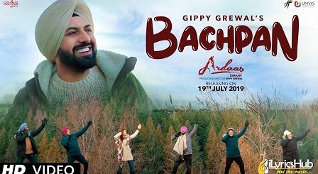 Bachpan Lyrics Gippy Grewal | Ardaas Karaan