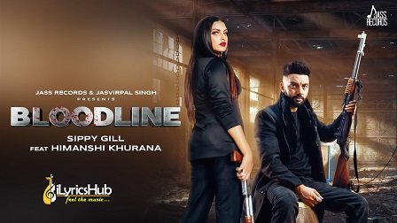 Bloodline Lyrics Sippy Gill & Gurlez Akhtar