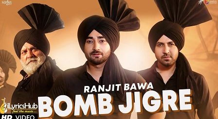 Bomb Jigre Lyrics Ranjit Bawa