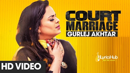 Court Marriage Lyrics Gurlez Akhtar