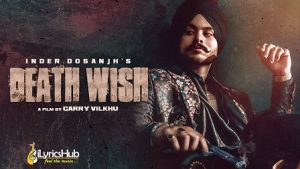 Death Wish Lyrics Inder Dosanjh