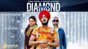 Diamond Bling Lyrics Simu Singh, Gurlez Akhtar