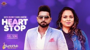 Heart Stop Lyrics Geeta Zaildar, Gurlej Aukhtar