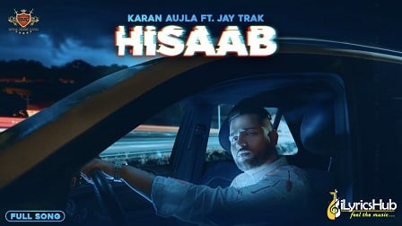 Hisaab Lyrics Karan Aujla