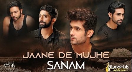 Jaane De Mujhe Lyrics Sanam