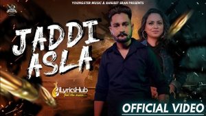 Jaddi Asla Lyrics Deep Nangal Wala, Gurlez Akhtar