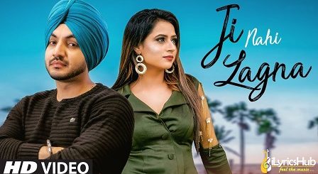 Ji Nhi Lagna Lyrics Akaal