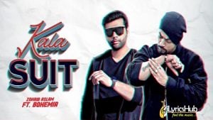 Kala Suit Lyrics Zohaib Aslam | Bohemia