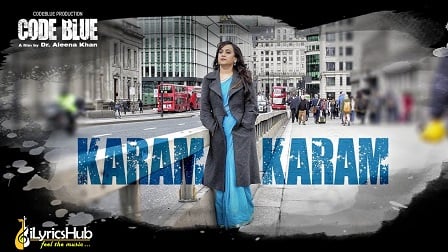 Karam Karam Lyrics Code Blue | Altamash Faridi